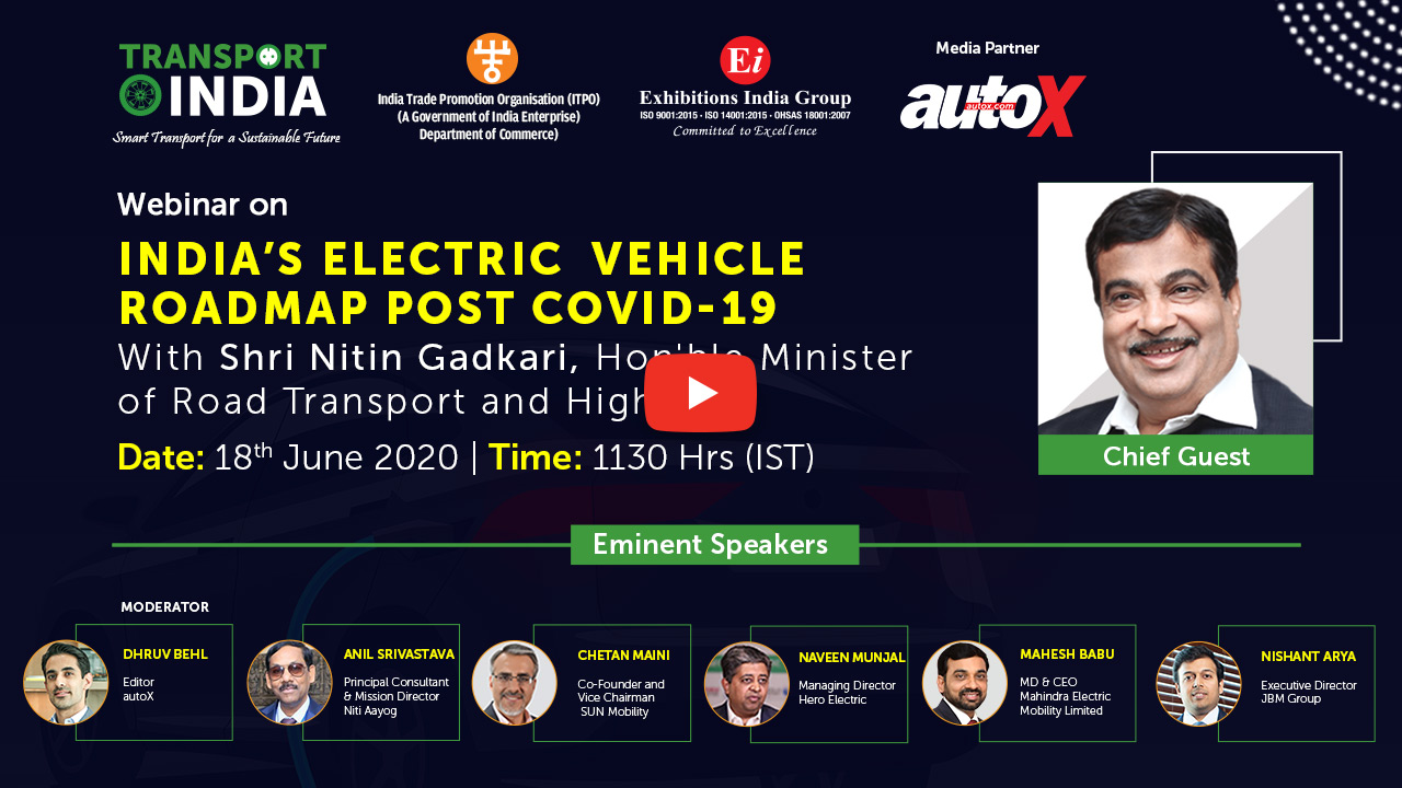 Webinar on India’s EV Roadmap Post COVID-19 with Shri Nitin Gadkari, Hon’ble Minister, RTH & MSME